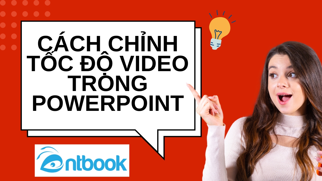 Cách chỉnh tốc độ video trong Powerpoint chỉ 30s ít người biết Cách chỉnh tốc độ video trong Powerpoint chỉ 30s ít người biết