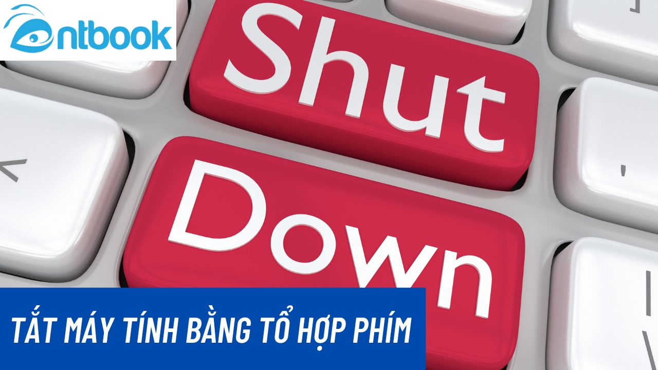 4 Cách tắt máy tính bằng tổ hợp phím đơn giản 4 Cách tắt máy tính bằng tổ hợp phím đơn giản