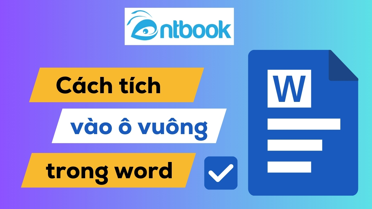 3 Cách tích vào ô vuông trong Word siêu đơn giản 3 Cách tích vào ô vuông trong Word siêu đơn giản