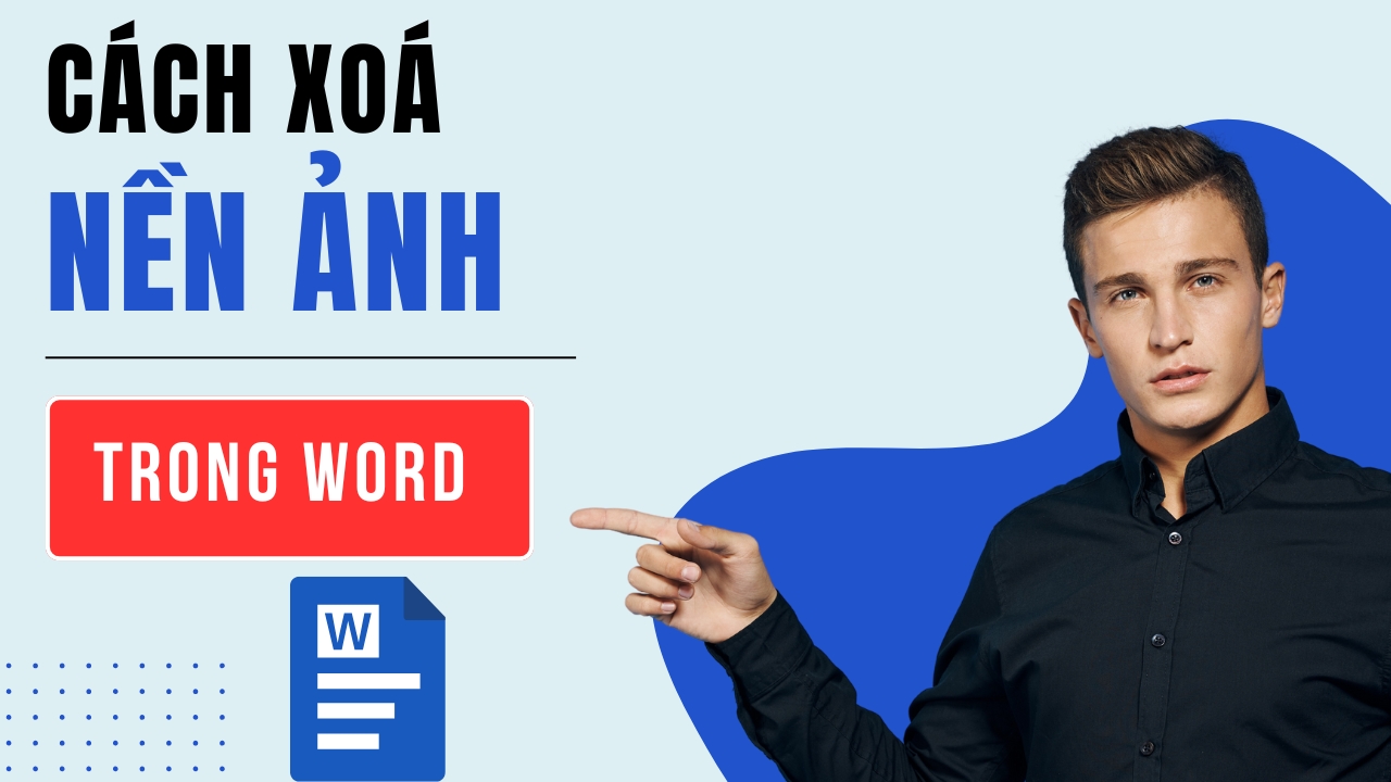 Mách khéo 2 cách xóa nền ảnh trong Word siêu đơn giản Mách khéo 2 cách xóa nền ảnh trong Word siêu đơn giản
