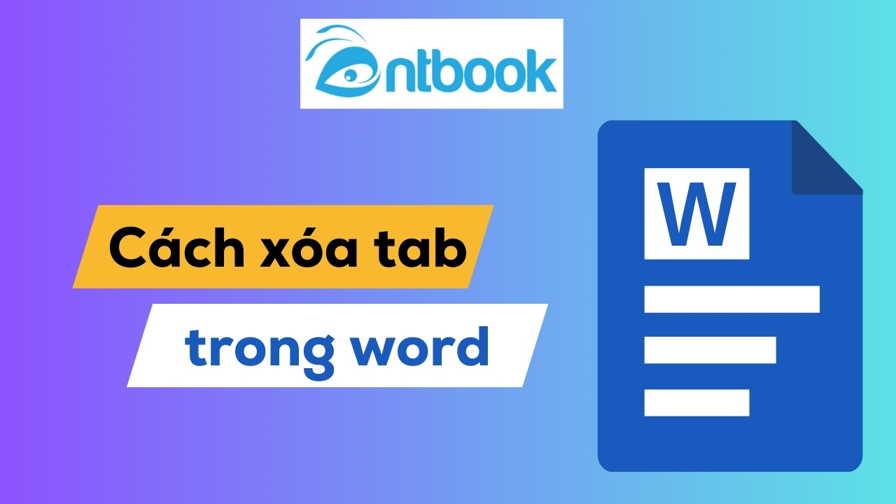 Cách xóa Tab trong Word siêu nhanh, nâng cao hiệu suất Cách xóa Tab trong Word siêu nhanh, nâng cao hiệu suất