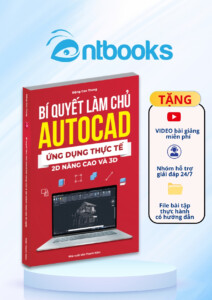 Sách Autocad 2D Nâng Cao và 3D Có Ứng Dụng Thực Tế Sách Autocad 2D Nâng Cao và 3D Có Ứng Dụng Thực Tế