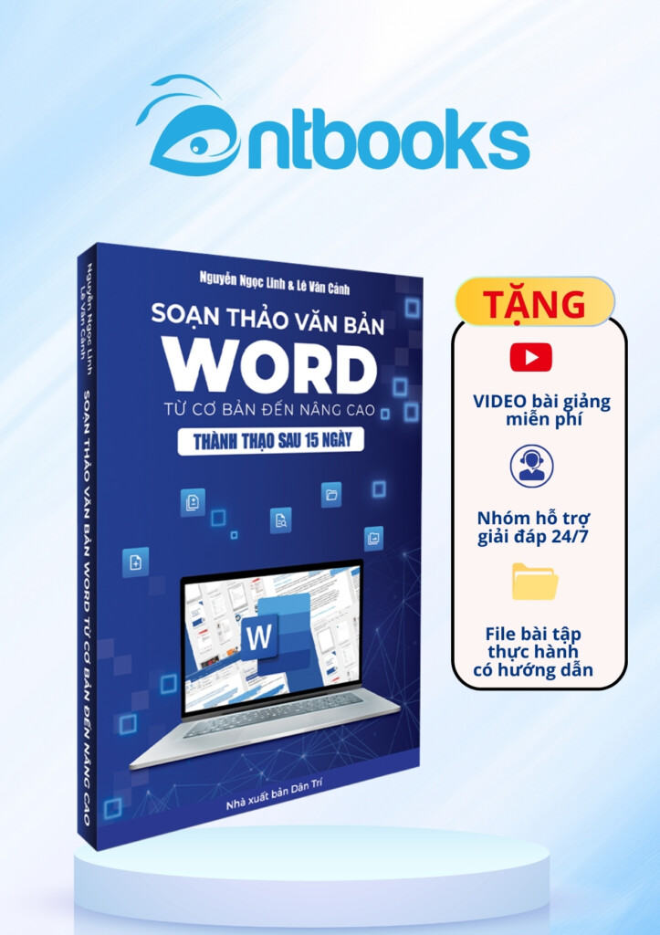 Sách Soạn Thảo Văn Bản Word Từ Cơ Bản Đến Nâng Cao Sách Soạn Thảo Văn Bản Word Từ Cơ Bản Đến Nâng Cao
