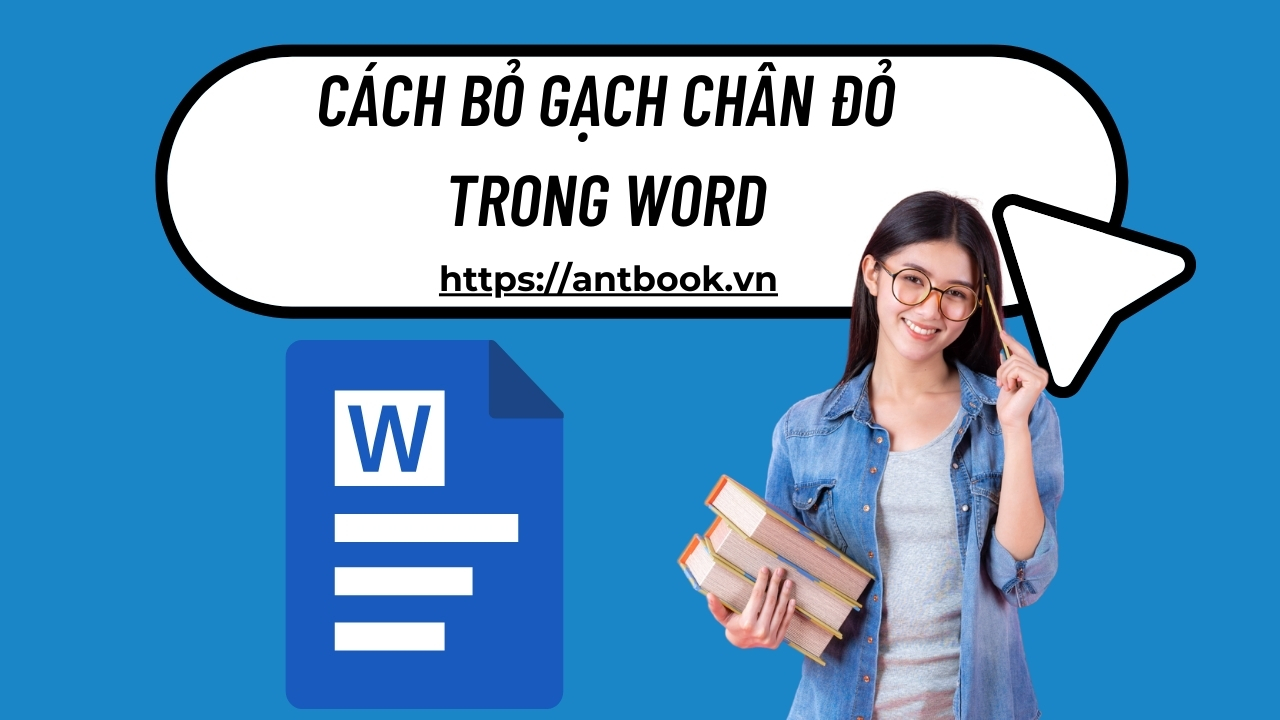 Cách bỏ gạch chân đỏ trong Word chi tiết từ A->Z cho mọi phiên bản Cách bỏ gạch chân đỏ trong Word chi tiết từ A->Z cho mọi phiên bản