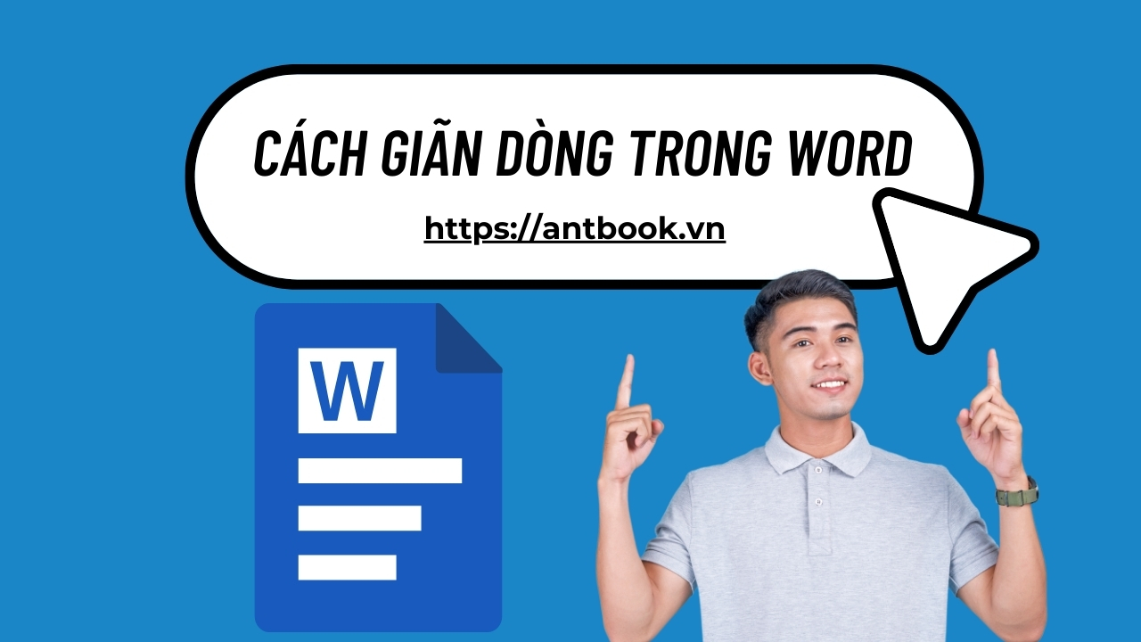 5 cách giãn dòng trong Word, chỉnh khoảng cách dòng cực nhanh 5 cách giãn dòng trong Word, chỉnh khoảng cách dòng cực nhanh