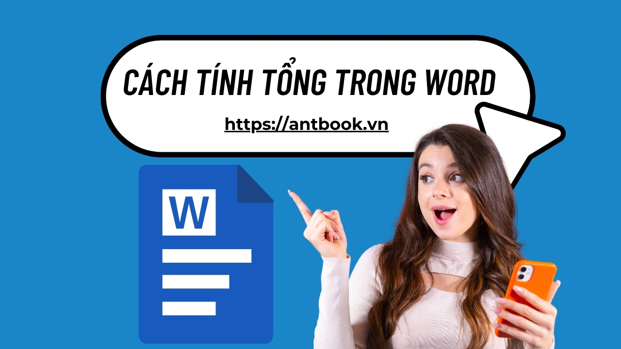 Lưu ngay 4 cách tính tổng trong Word 2010, 2016, 2019, cực nhanh Lưu ngay 4 cách tính tổng trong Word 2010, 2016, 2019, cực nhanh