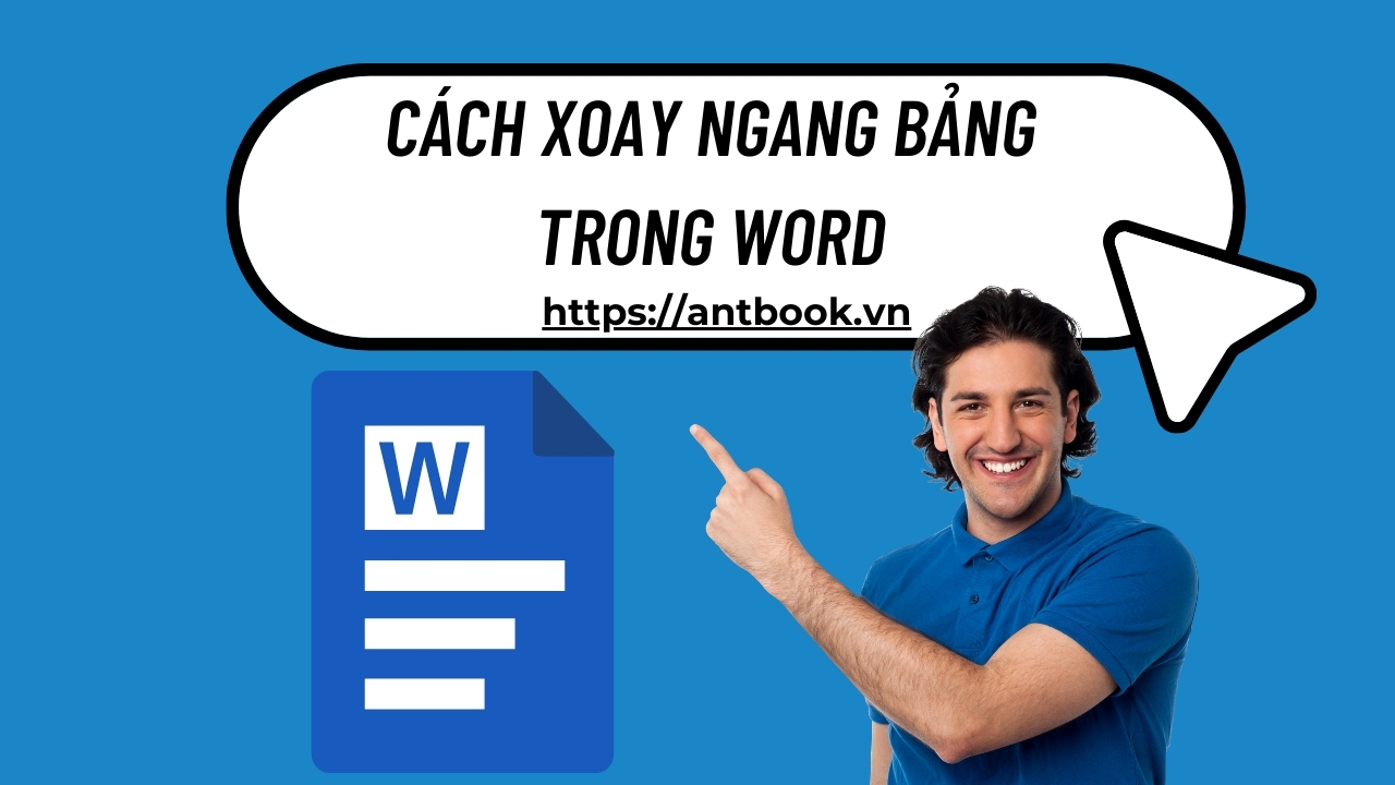 Mách bạn 2 cách xoay ngang bảng trong Word siêu nhanh cực tiện lợi Mách bạn 2 cách xoay ngang bảng trong Word siêu nhanh cực tiện lợi