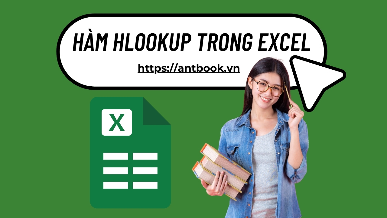 Hàm HLOOKUP trong Excel: Dò tìm dữ liệu siêu tốc theo chiều ngang Hàm HLOOKUP trong Excel: Dò tìm dữ liệu siêu tốc theo chiều ngang