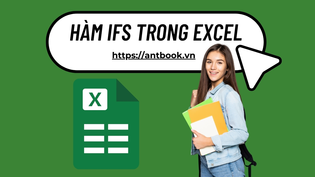 Hàm Ifs trong Excel: Kiểm tra nhiều điều kiện kèm ví dụ thực tế Hàm Ifs trong Excel: Kiểm tra nhiều điều kiện kèm ví dụ thực tế
