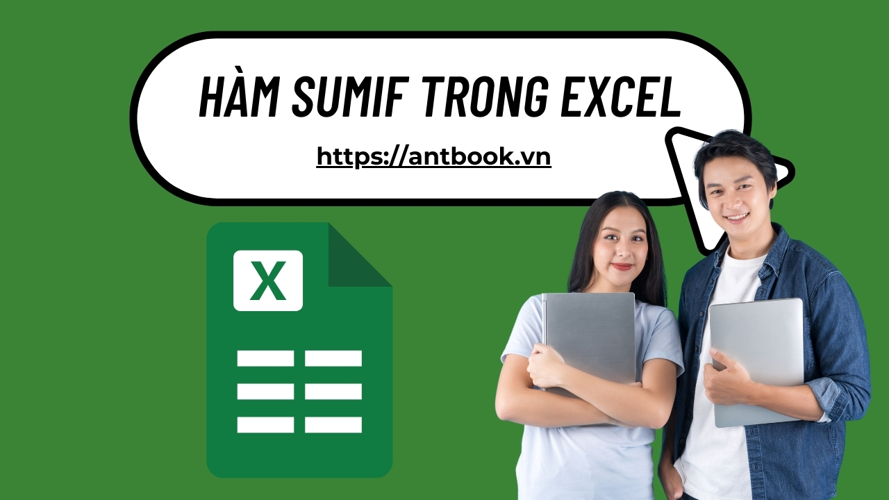 Chi tiết cách sử dụng hàm SUMIF trong Excel cực đơn giản Chi tiết cách sử dụng hàm SUMIF trong Excel cực đơn giản