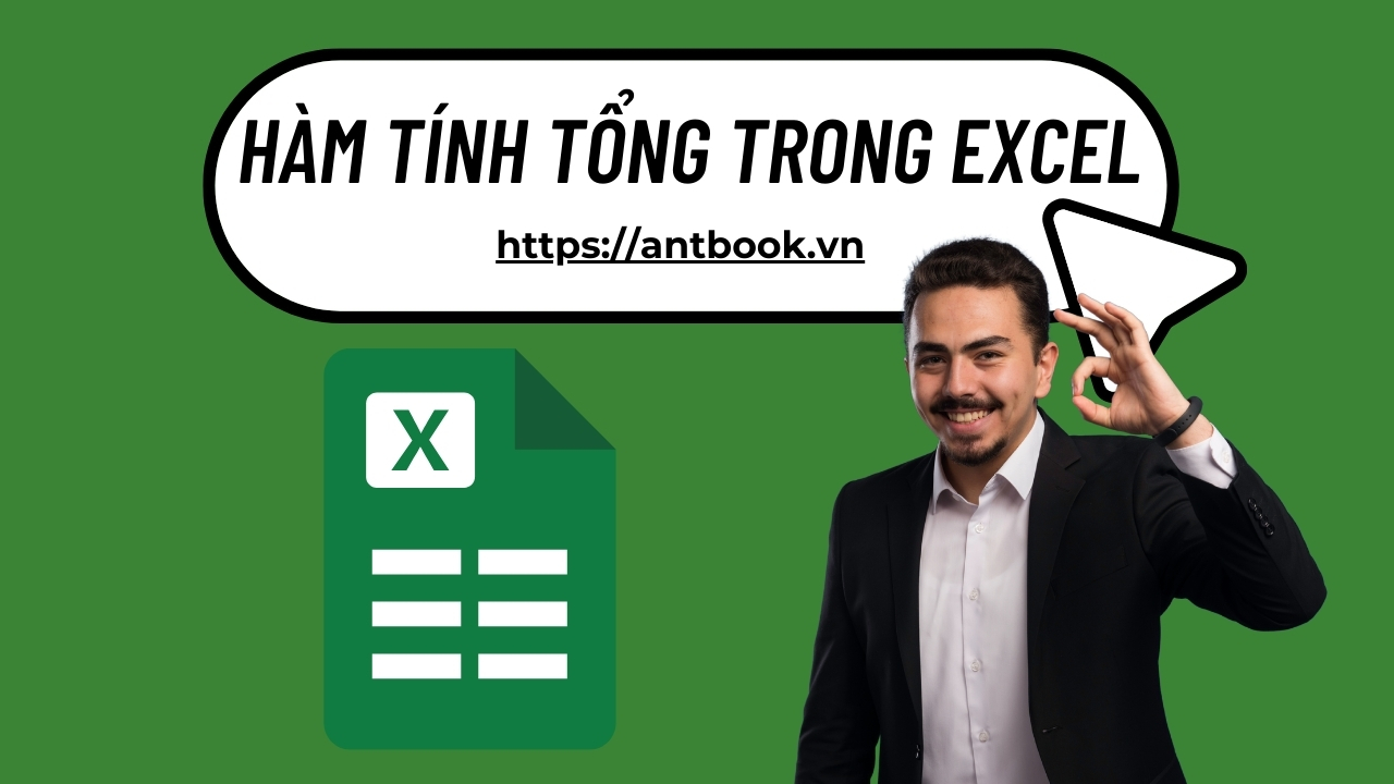 Hàm tính tổng trong Excel: 9 Cách đơn giản xử lý SIÊU dữ liệu Hàm tính tổng trong Excel: 9 Cách đơn giản xử lý SIÊU dữ liệu
