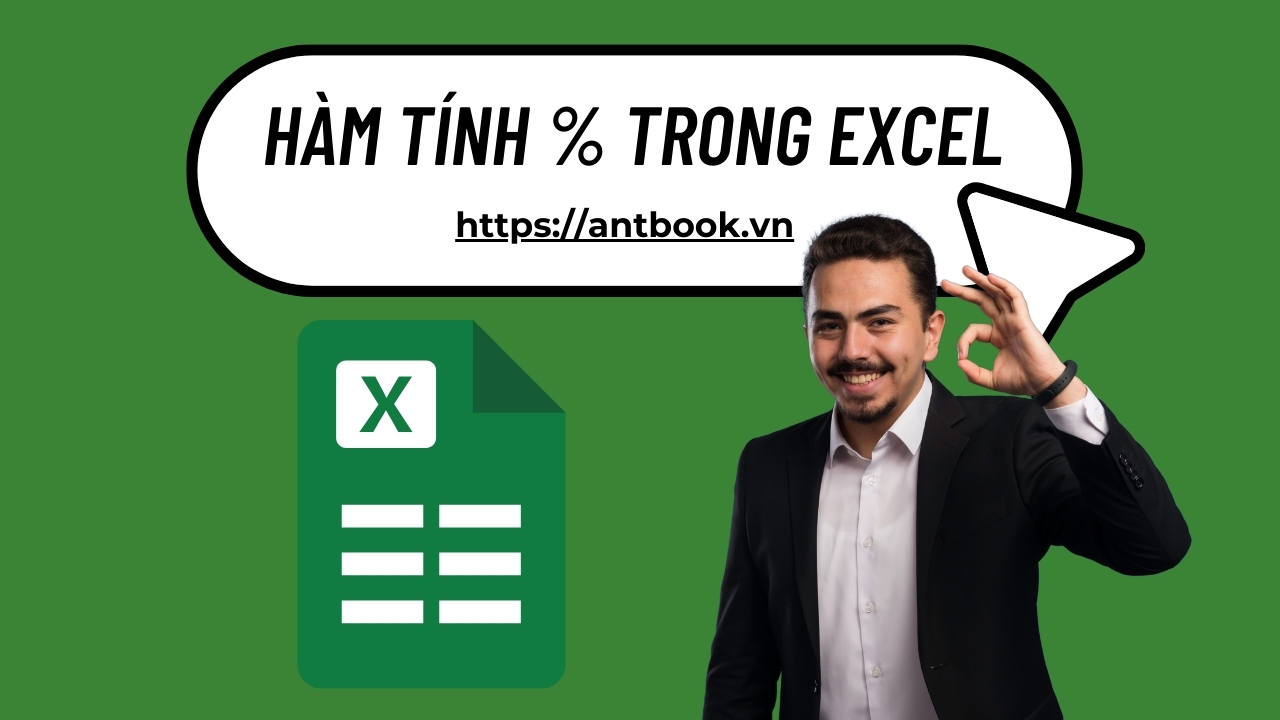 Hàm tính phần trăm (%) trong Excel đơn giản kèm ví dụ thực tế Hàm tính phần trăm (%) trong Excel đơn giản kèm ví dụ thực tế