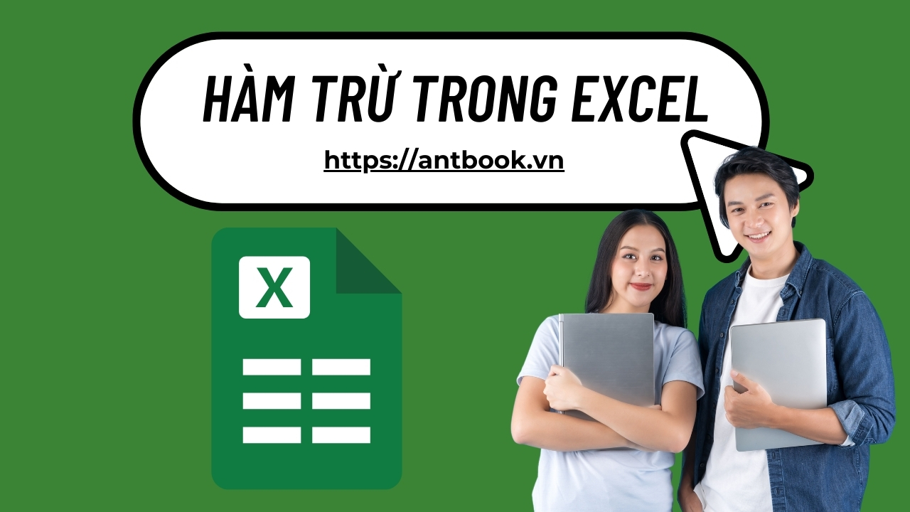 Hàm trừ trong Excel: Thủ thuật giải quyết mọi bài toán Hàm trừ trong Excel: Thủ thuật giải quyết mọi bài toán