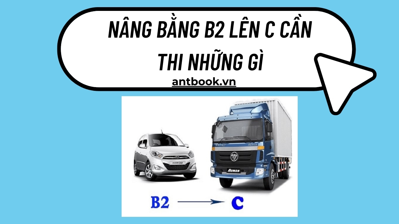 Nâng bằng B2 lên C cần thi những gì? Điều kiện lên bằng C Nâng bằng B2 lên C cần thi những gì? Điều kiện lên bằng C