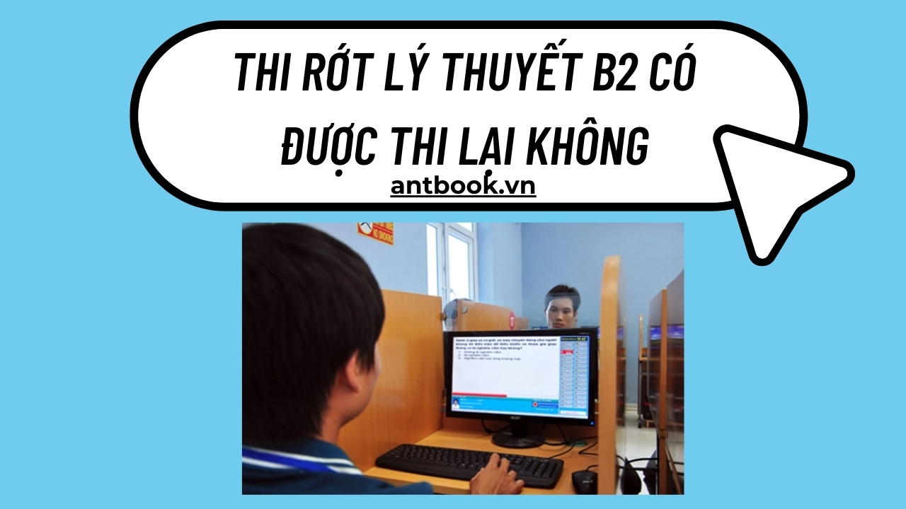 Thi rớt lý thuyết B2 có được thi lại không? Quy định số lần thi lại Thi rớt lý thuyết B2 có được thi lại không? Quy định số lần thi lại