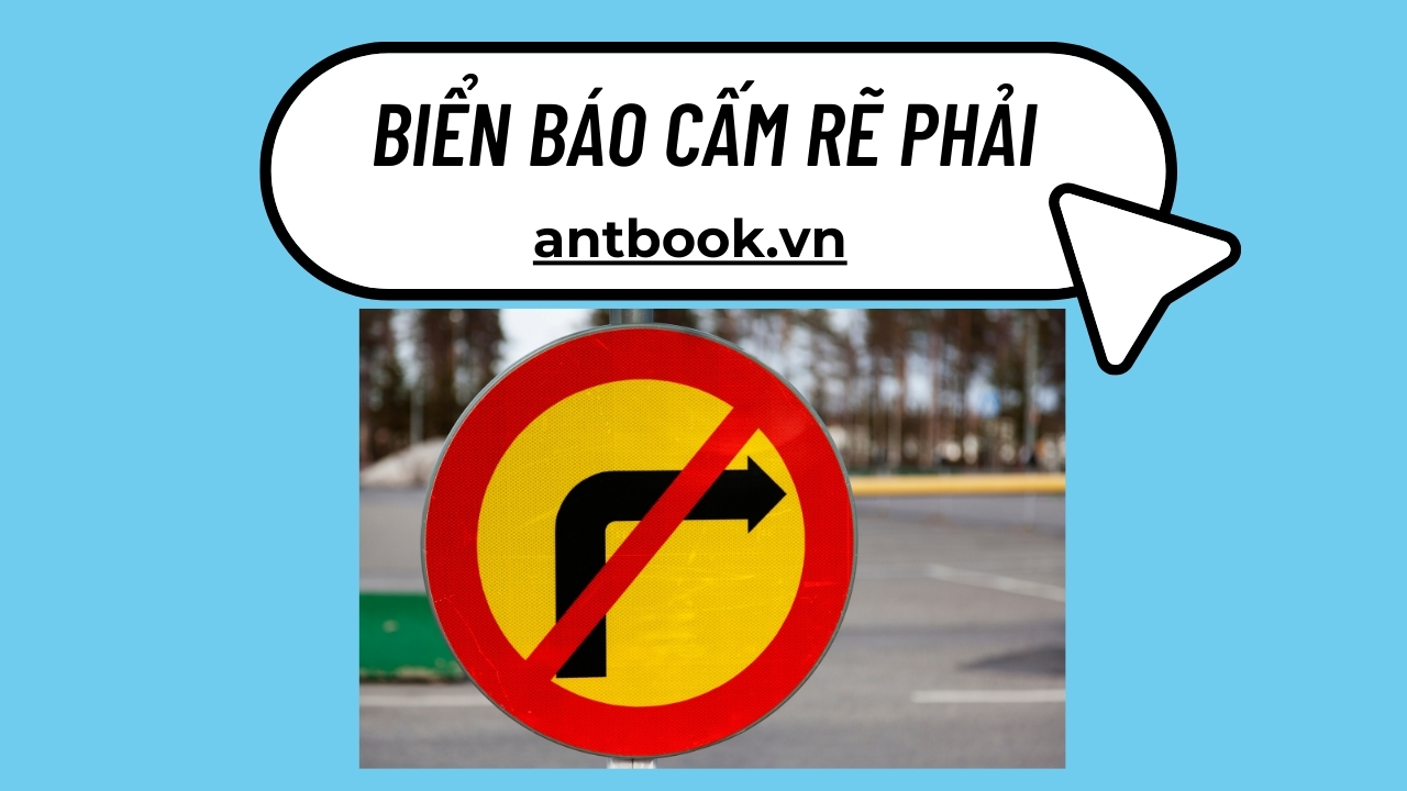 Biển báo cấm rẽ phải: Ý nghĩa và mức xử phạt vi phạm lỗi Biển báo cấm rẽ phải: Ý nghĩa và mức xử phạt vi phạm lỗi