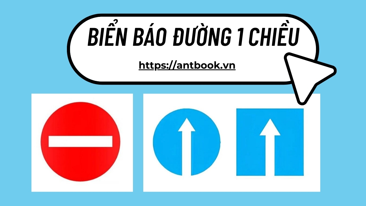 Biển báo đường 1 chiều: Phân loại và Ý nghĩa của từng loại biển báo Biển báo đường 1 chiều: Phân loại và Ý nghĩa của từng loại biển báo