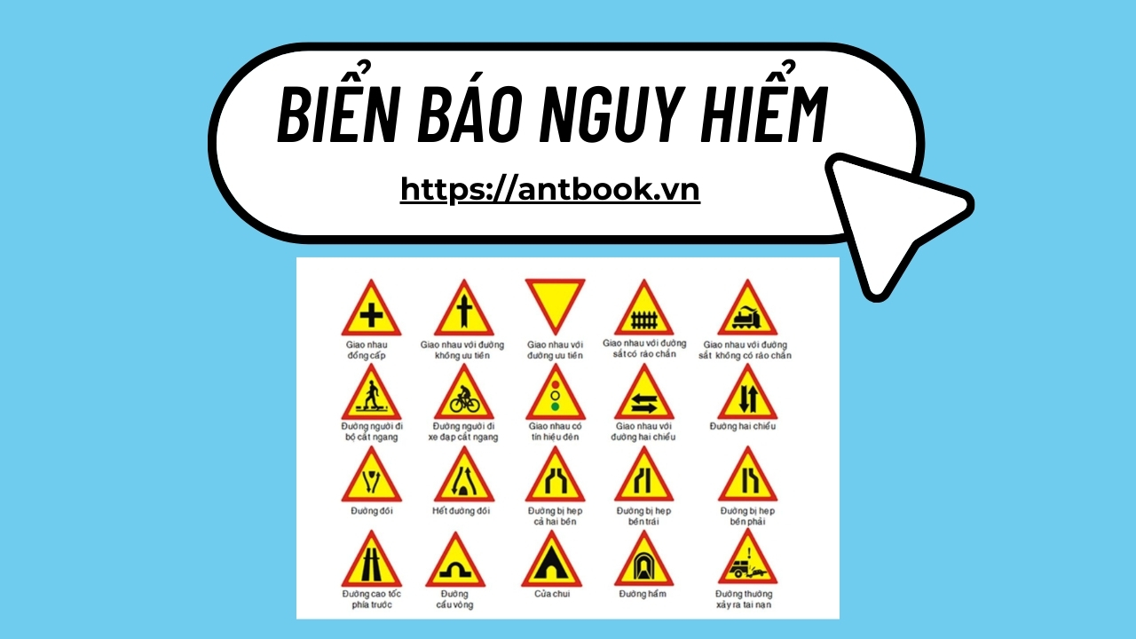 Tổng hợp 84 biển báo nguy hiểm: Đặc điểm và Mức phạt lỗi vi phạm Tổng hợp 84 biển báo nguy hiểm: Đặc điểm và Mức phạt lỗi vi phạm