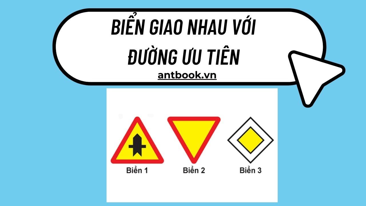 Phân biệt biển giao nhau với đường ưu tiên dễ dàng, chính xác Phân biệt biển giao nhau với đường ưu tiên dễ dàng, chính xác