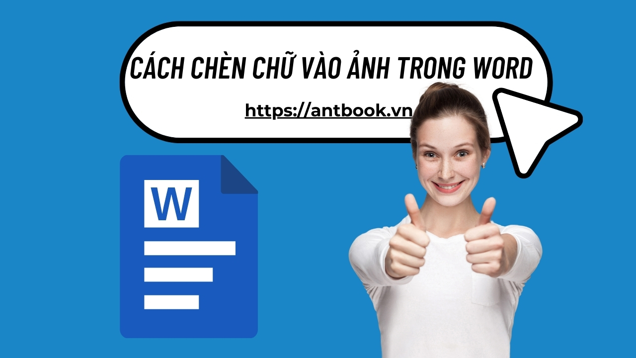 Chia sẻ cách chèn chữ vào ảnh trong Word đơn giản, dễ hiểu Chia sẻ cách chèn chữ vào ảnh trong Word đơn giản, dễ hiểu