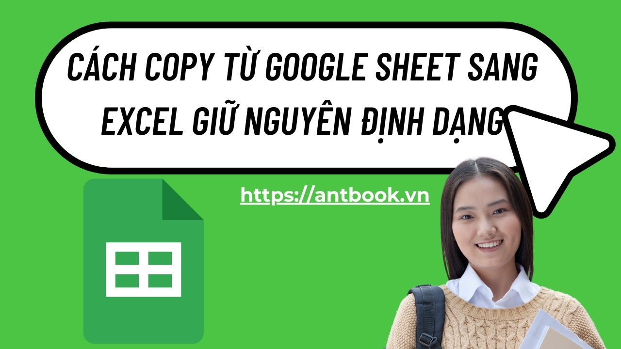 Cách copy từ Google Sheet sang Excel giữ nguyên định dạng đơn giản Cách copy từ Google Sheet sang Excel giữ nguyên định dạng đơn giản