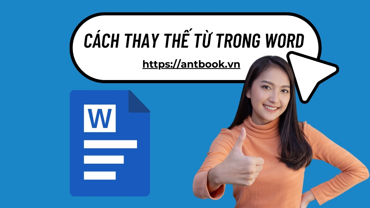 Cách thay thế từ trong Word nhanh chóng cực đơn giản, tiện lợi Cách thay thế từ trong Word nhanh chóng cực đơn giản, tiện lợi
