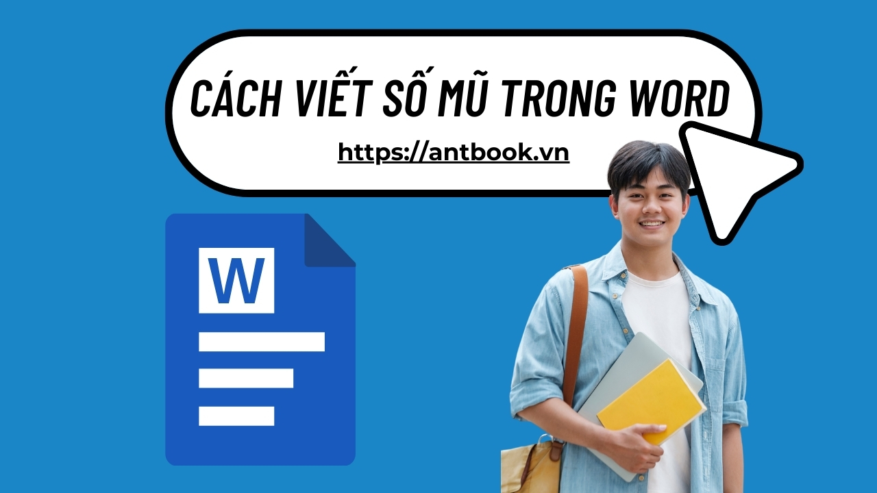 Mách khéo 4 cách viết số mũ trong Word chỉ với vài thao tác Mách khéo 4 cách viết số mũ trong Word chỉ với vài thao tác