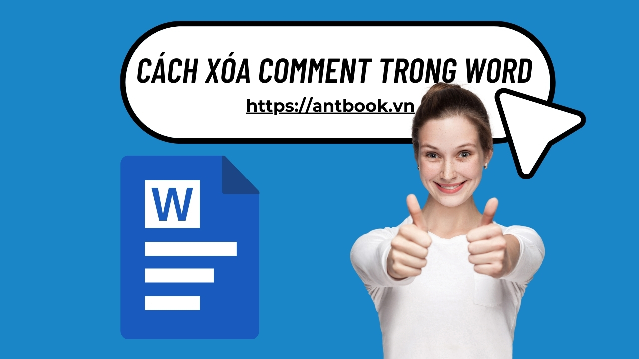 Gợi ý 4 cách xóa comment (nhận xét) trong Word chưa đến 10s Gợi ý 4 cách xóa comment (nhận xét) trong Word chưa đến 10s