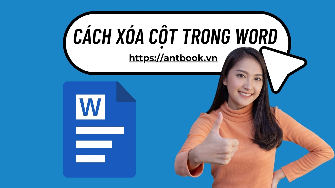 5 Cách xóa cột trong Word: NHANH GỌN LẸ, tiết kiệm thời gian 5 Cách xóa cột trong Word: NHANH GỌN LẸ, tiết kiệm thời gian