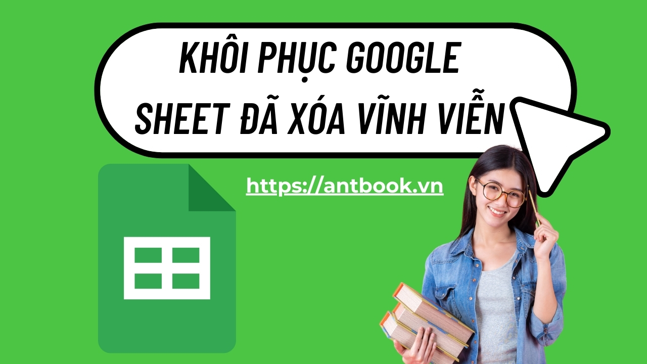 Mẹo khôi phục Google Sheet đã xóa vĩnh viễn trong 30 giây Mẹo khôi phục Google Sheet đã xóa vĩnh viễn trong 30 giây