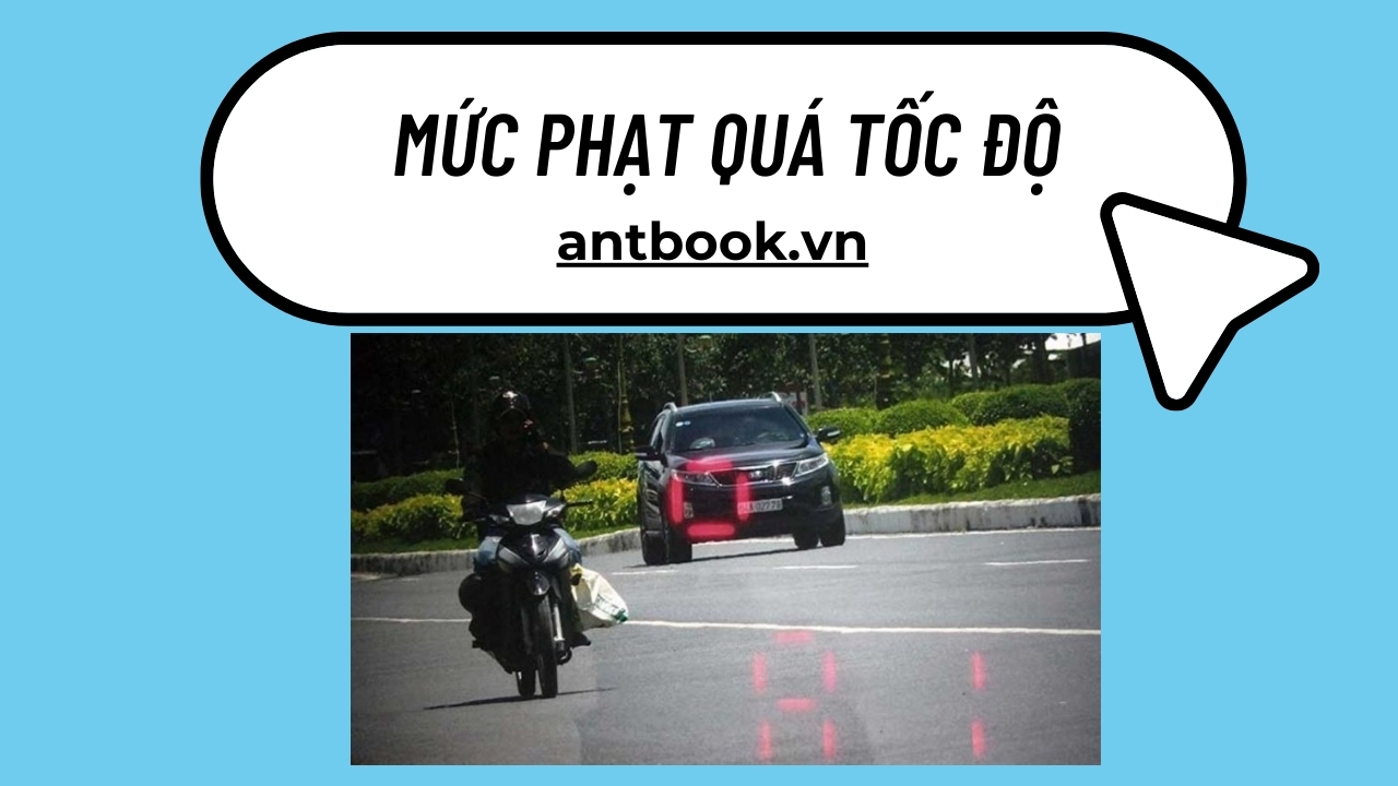 Mức phạt quá tốc độ mới nhất 2025: Update ngay tránh bị phạt oan Mức phạt quá tốc độ mới nhất 2025: Update ngay tránh bị phạt oan