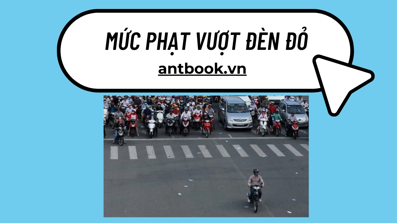 Mức phạt vượt đèn đỏ mới nhất 2025: Tăng gấp 10 lần Mức phạt vượt đèn đỏ mới nhất 2025: Tăng gấp 10 lần