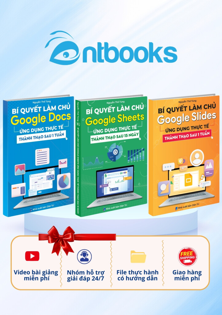 Combo 3 cuốn Google Sheets & Google Docs, Slides ứng dụng văn phòng Combo 3 cuốn Google Sheets & Google Docs, Slides ứng dụng văn phòng