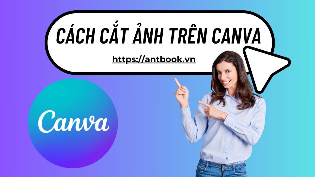 4 cách cắt ảnh trên Canva chuyên nghiệp, không cần đến PTS 4 cách cắt ảnh trên Canva chuyên nghiệp, không cần đến PTS