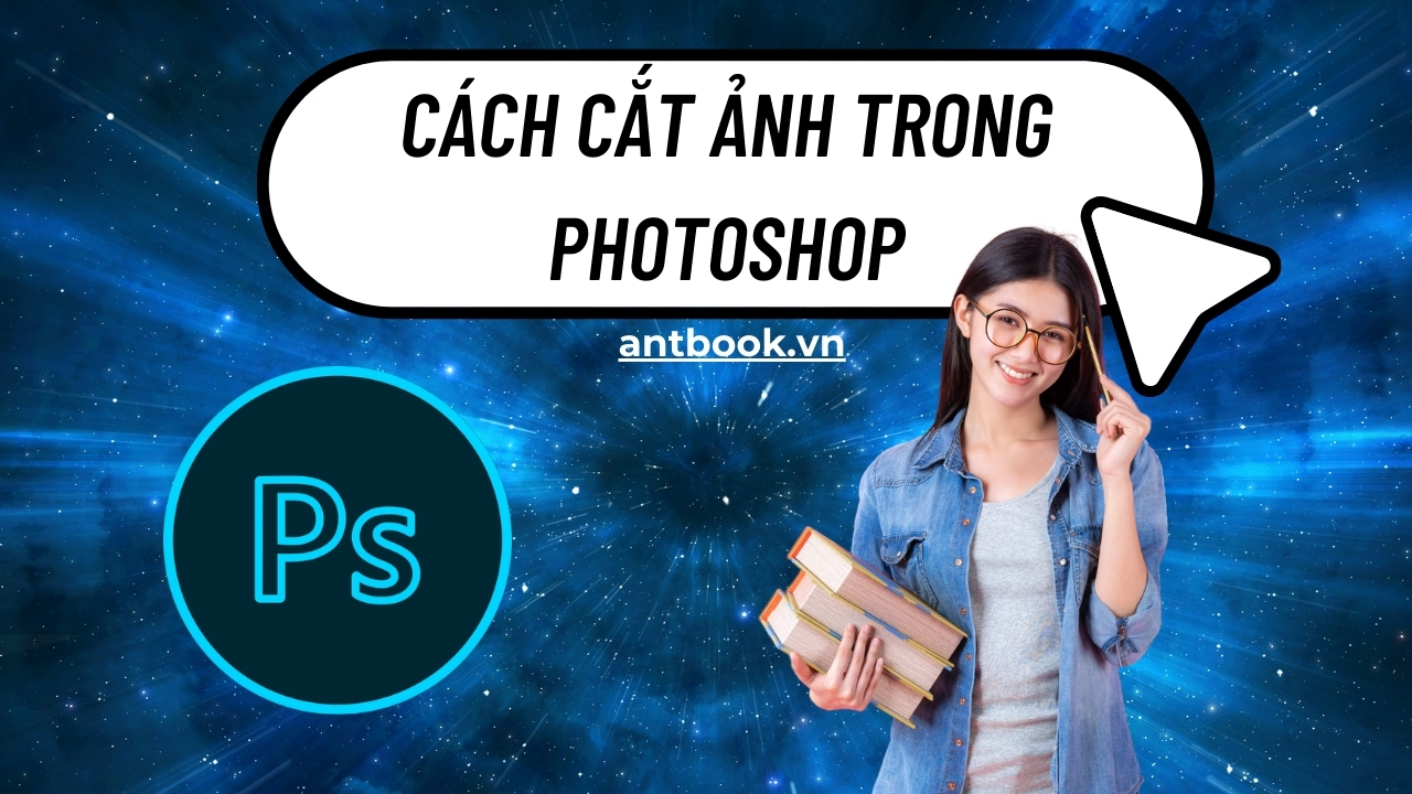 6 Cách cắt ảnh trong Photoshop, tách ảnh khỏi nền nhanh chóng 6 Cách cắt ảnh trong Photoshop, tách ảnh khỏi nền nhanh chóng
