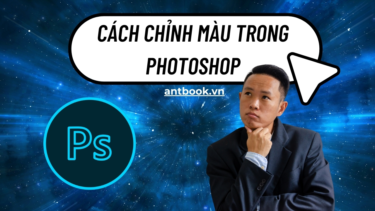 3 Cách chỉnh màu trong Photoshop siêu nhanh như dân chuyên 3 Cách chỉnh màu trong Photoshop siêu nhanh như dân chuyên