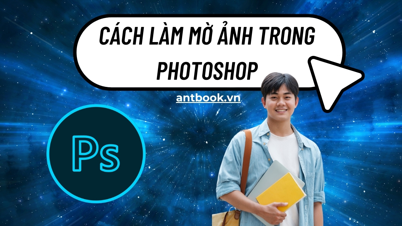 4 Cách làm mờ ảnh trong Photoshop đơn giản ai cũng làm được 4 Cách làm mờ ảnh trong Photoshop đơn giản ai cũng làm được