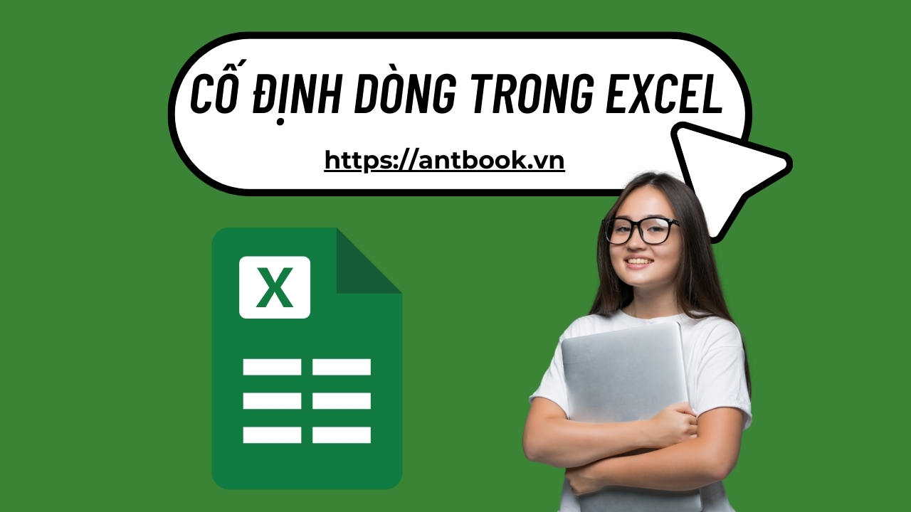 Hướng dẫn chi tiết cách cố định dòng trong Excel siêu dễ dàng Hướng dẫn chi tiết cách cố định dòng trong Excel siêu dễ dàng