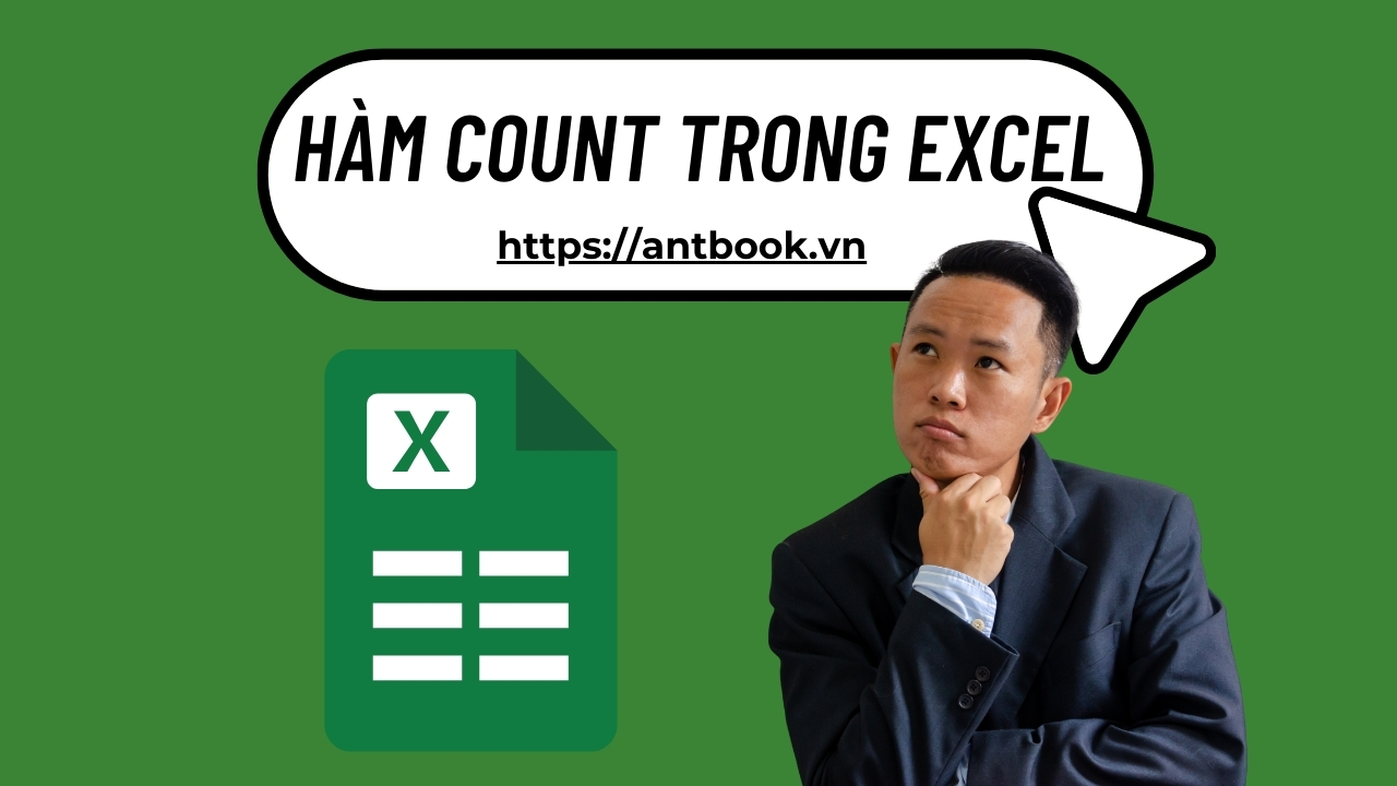 Hàm Count trong Excel là gì? Cách sử dụng hàm đếm chi tiết A-Z Hàm Count trong Excel là gì? Cách sử dụng hàm đếm chi tiết A-Z