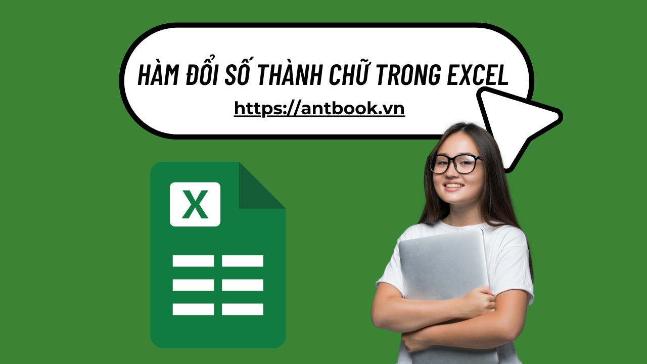 4 Cách đổi số thành chữ trong Excel tự động vô cùng tiện lợi 4 Cách đổi số thành chữ trong Excel tự động vô cùng tiện lợi