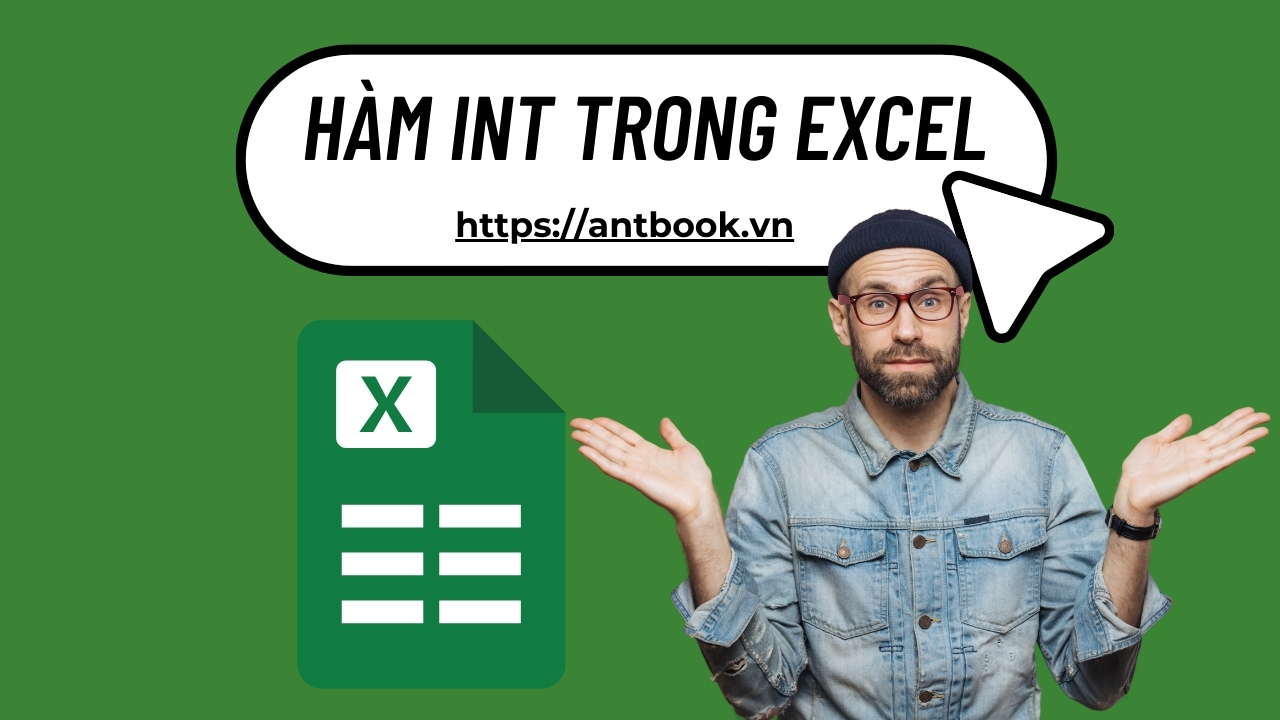 Hàm INT trong Excel: Làm tròn đến phần nguyên chính xác Hàm INT trong Excel: Làm tròn đến phần nguyên chính xác