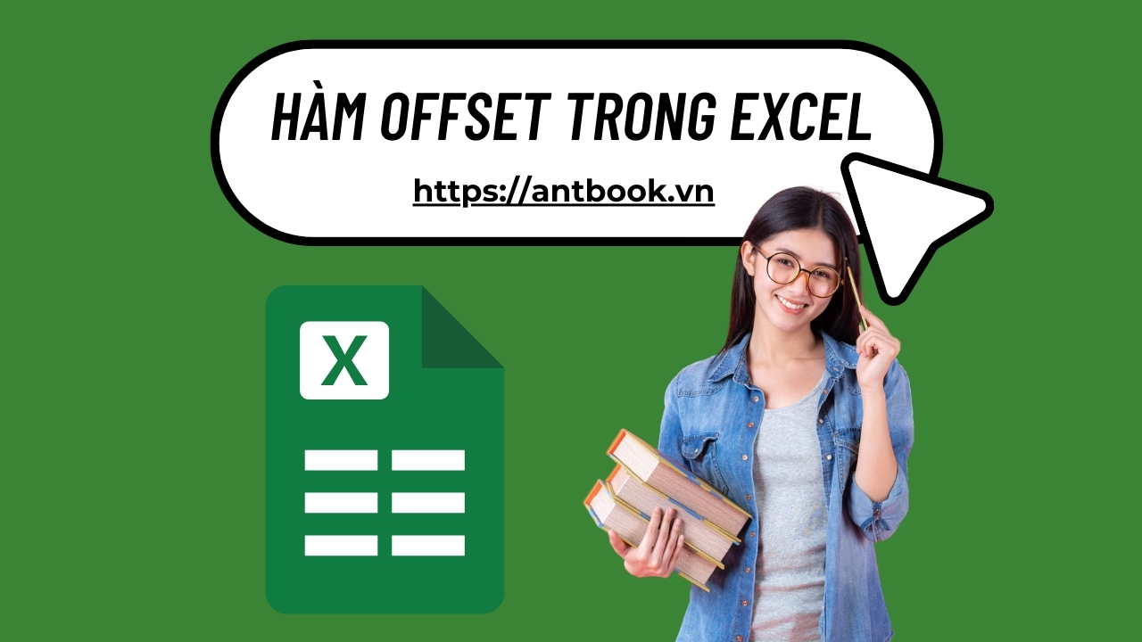 Hàm OFFSET trong Excel: Cách dùng để tham chiếu mọi vùng dữ liệu Hàm OFFSET trong Excel: Cách dùng để tham chiếu mọi vùng dữ liệu