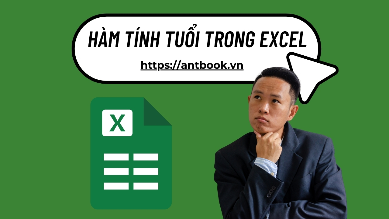 Gợi ý 9 hàm tính tuổi trong Excel, hướng dẫn thực hiện chi tiết Gợi ý 9 hàm tính tuổi trong Excel, hướng dẫn thực hiện chi tiết
