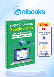 Sách Google Sheets ứng dụng thực tế xuất bản mới nhất 2025 Sách Google Sheets ứng dụng thực tế xuất bản mới nhất 2025