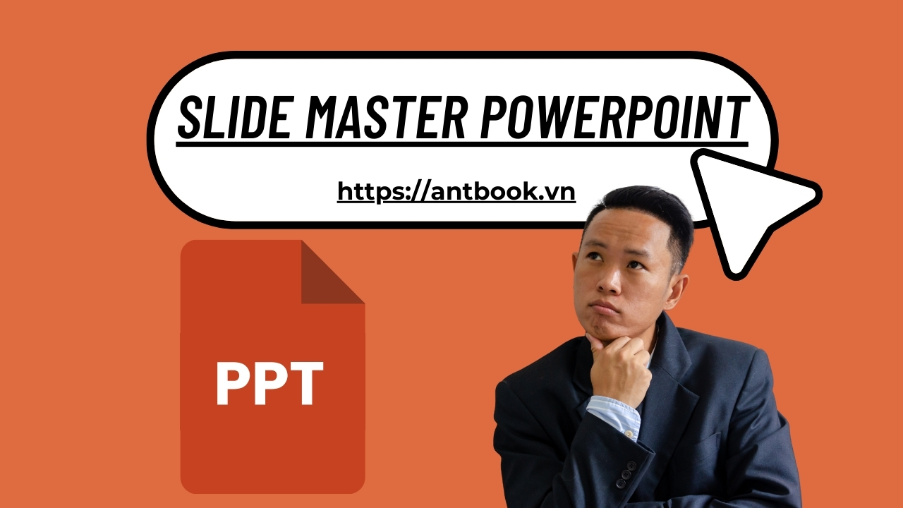 Slide Master Powerpoint là gì? Thành thạo Slide Master từ A-Z Slide Master Powerpoint là gì? Thành thạo Slide Master từ A-Z