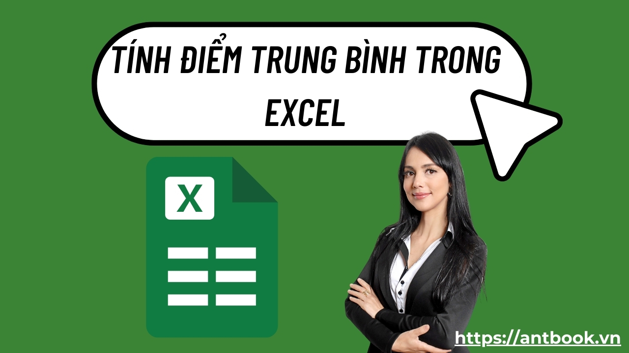 Cách tính điểm trung bình trong Excel siêu tốc chưa đến 30s Cách tính điểm trung bình trong Excel siêu tốc chưa đến 30s