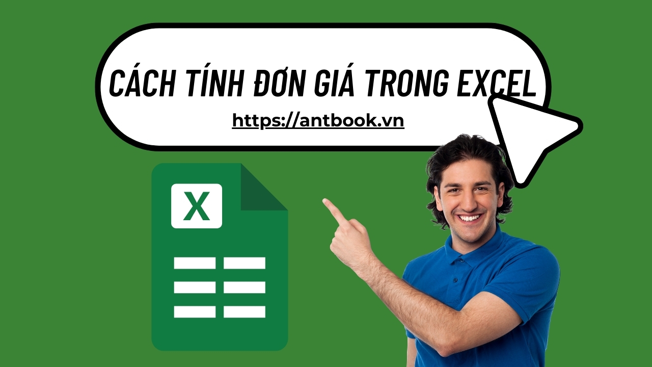 6 Cách tính đơn giá trong Excel đơn giản ai cũng làm được 6 Cách tính đơn giá trong Excel đơn giản ai cũng làm được