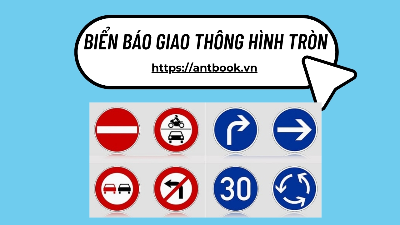 Biển báo giao thông hình tròn là biển gì? Ý nghĩa và cách phân biệt Biển báo giao thông hình tròn là biển gì? Ý nghĩa và cách phân biệt