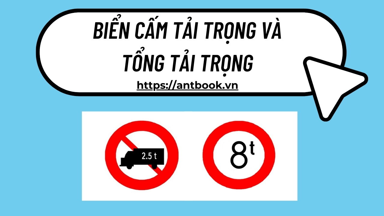 Biển cấm tải trọng và tổng tải trọng: Ý nghĩa và cách phân biệt Biển cấm tải trọng và tổng tải trọng: Ý nghĩa và cách phân biệt