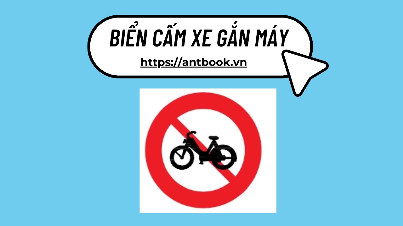Biển cấm xe gắn máy là gì? Quy định mới nhất về biển cấm xe gắn máy Biển cấm xe gắn máy là gì? Quy định mới nhất về biển cấm xe gắn máy